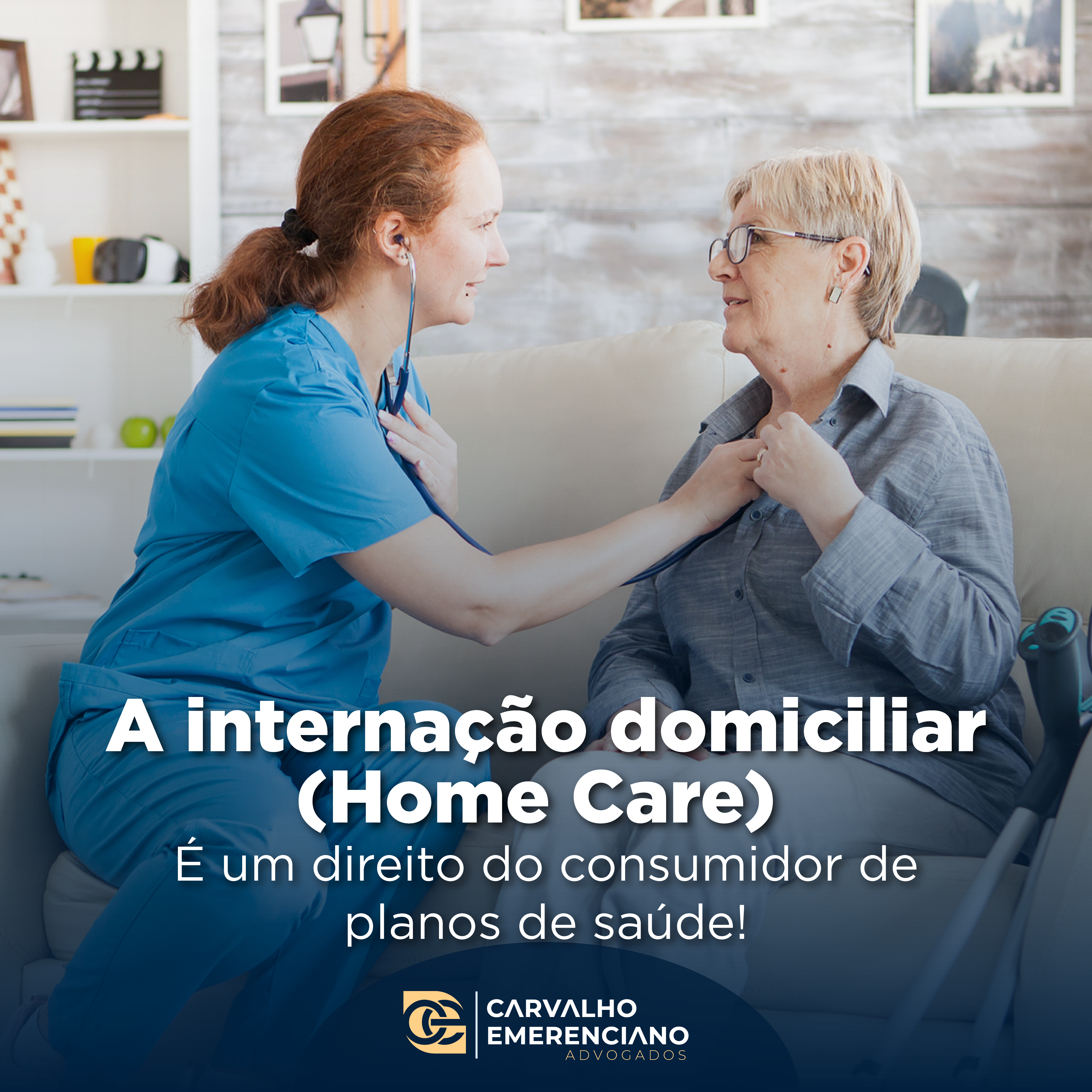 A INTERNAÇÃO DOMICILIAR (HOME CARE)  É UM DIREITO DO CONSUMIDOR DE PLANOS DE SAÚDE!